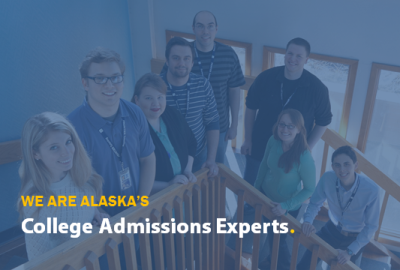We Are Alaska's College Admissions Experts
